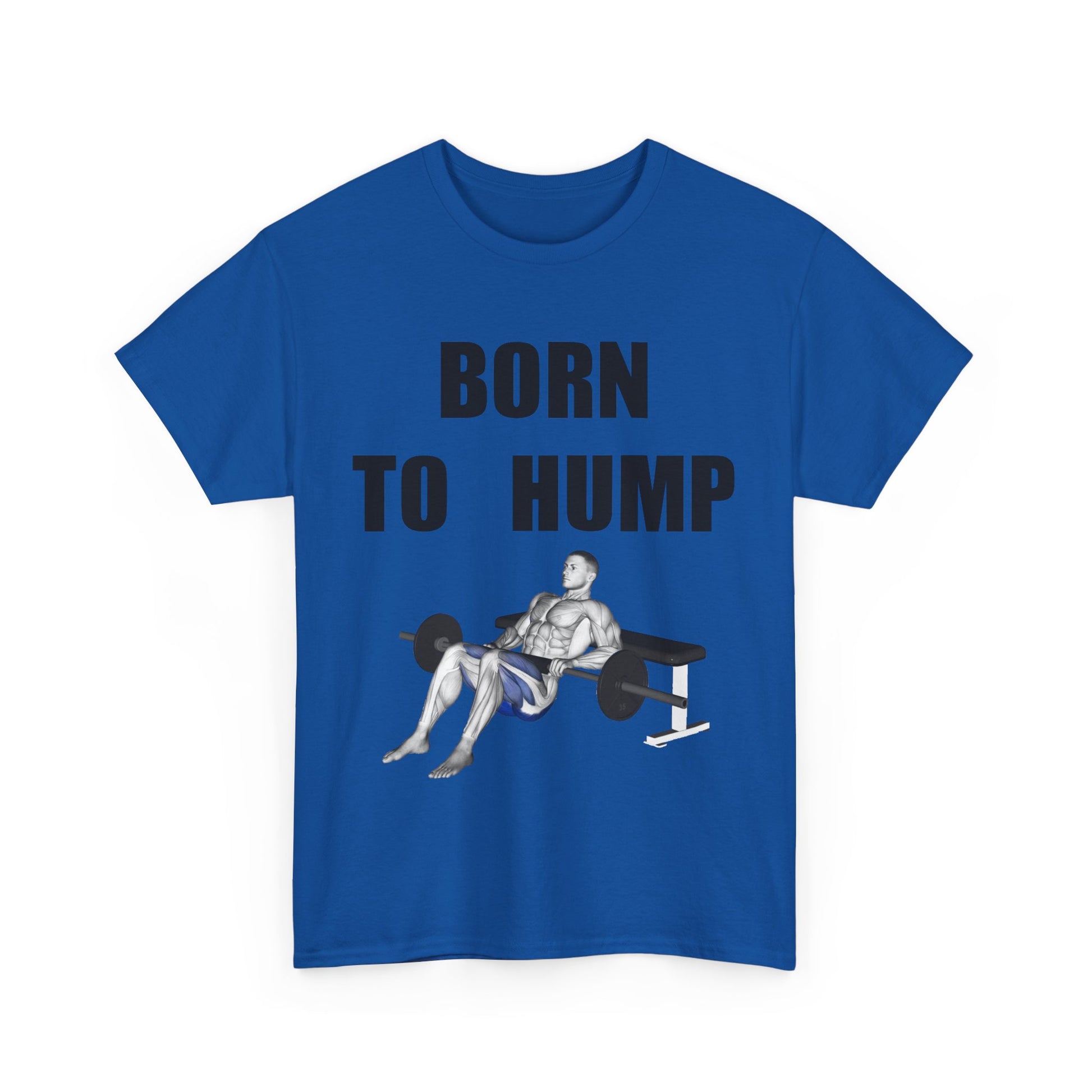 BORN TO HUMP