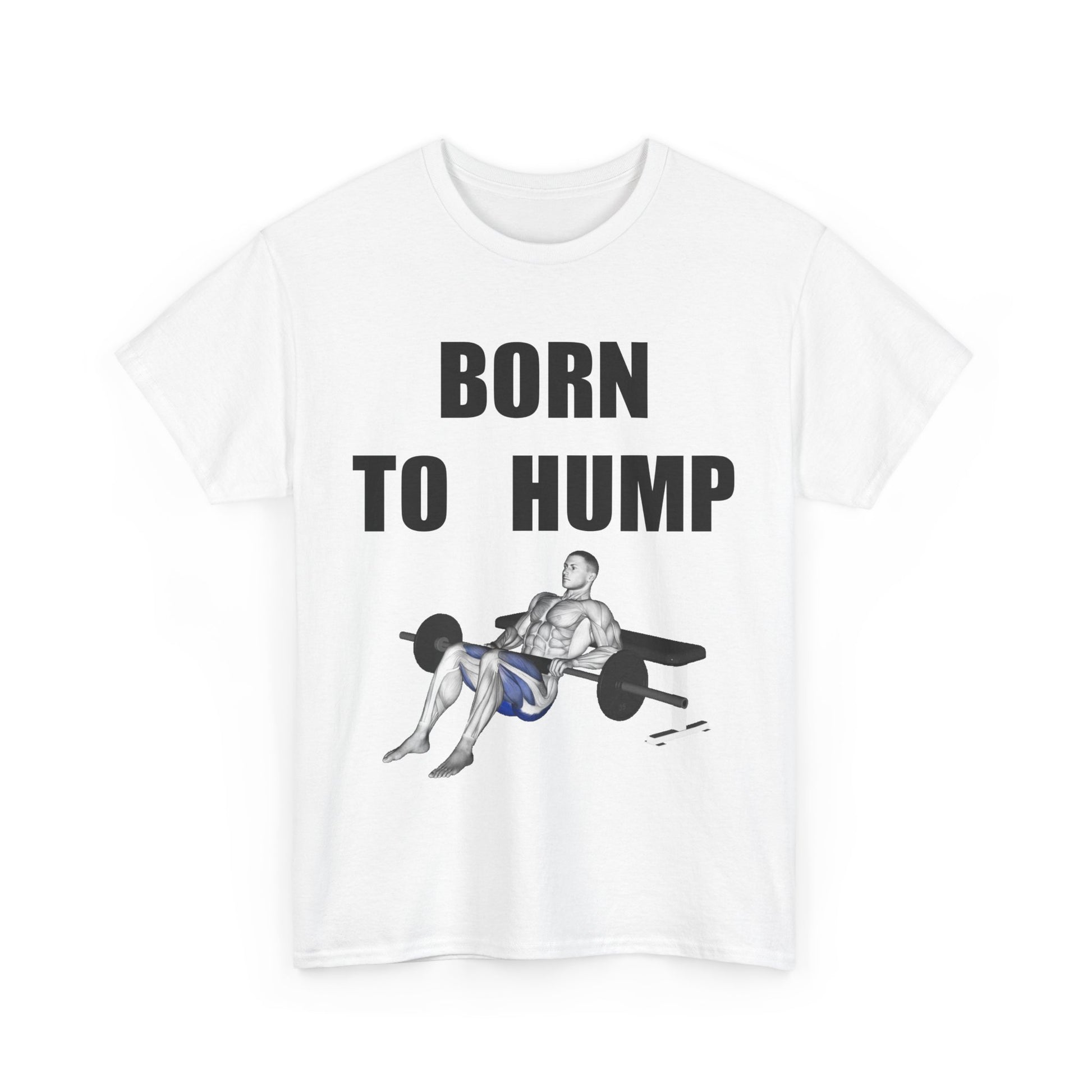 BORN TO HUMP