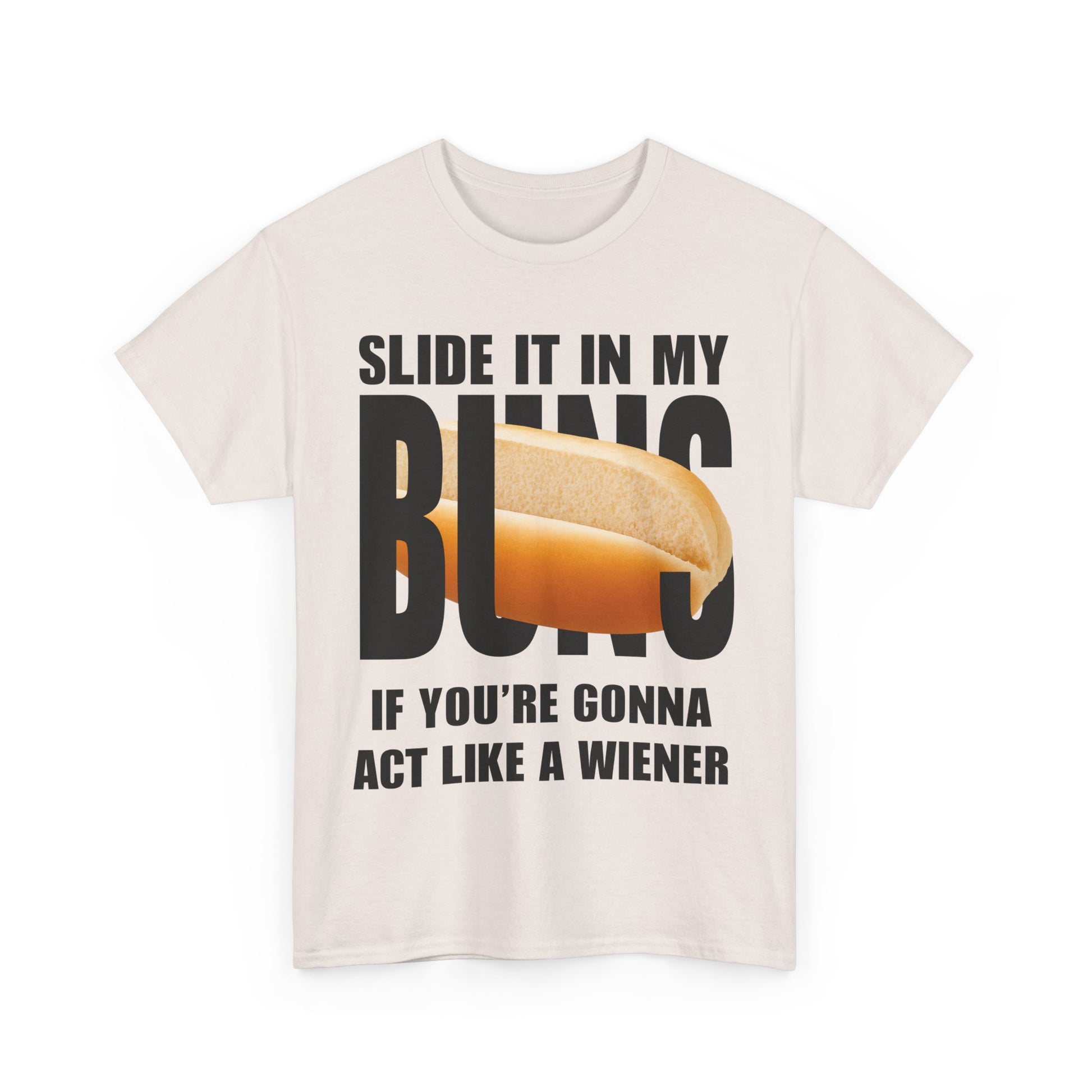 SLIDE IT IN MY BUNS