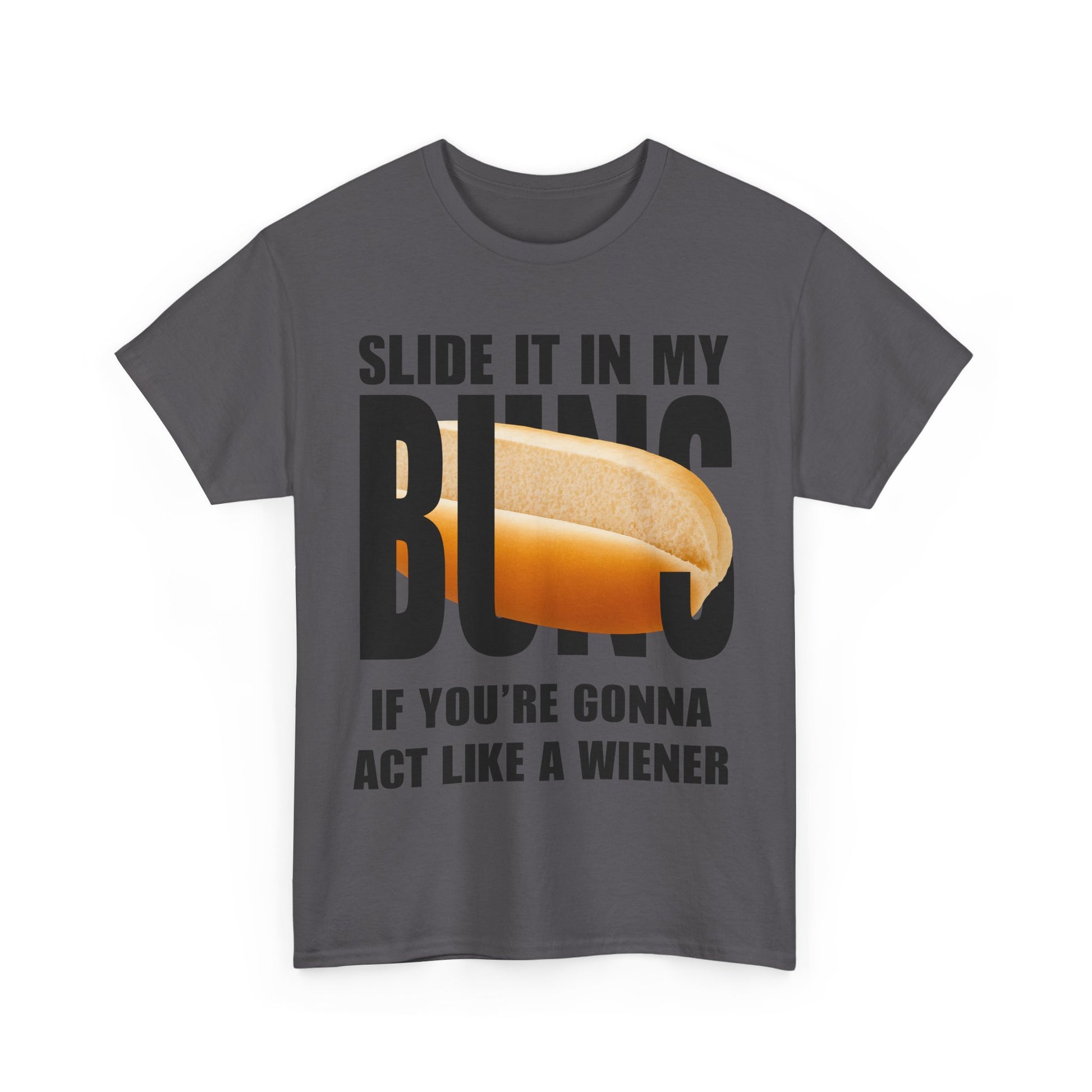 SLIDE IT IN MY BUNS