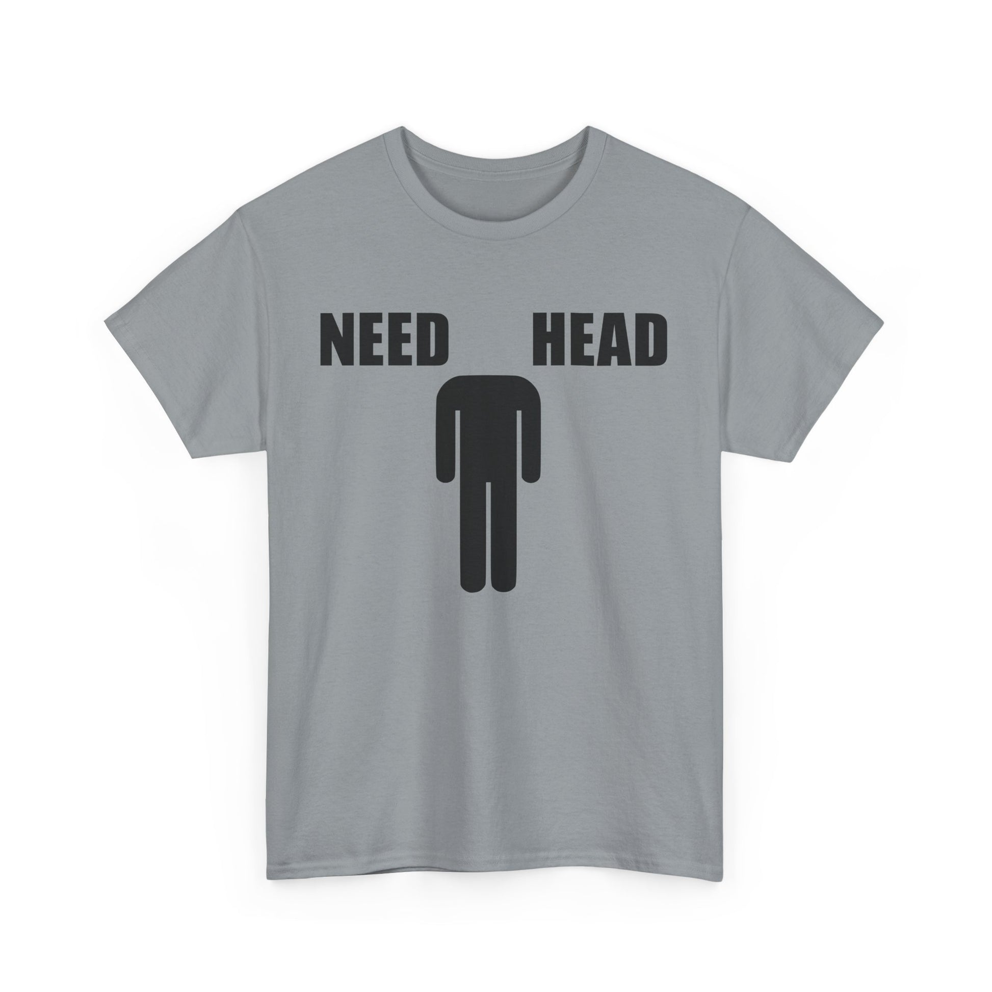 NEED HEAD
