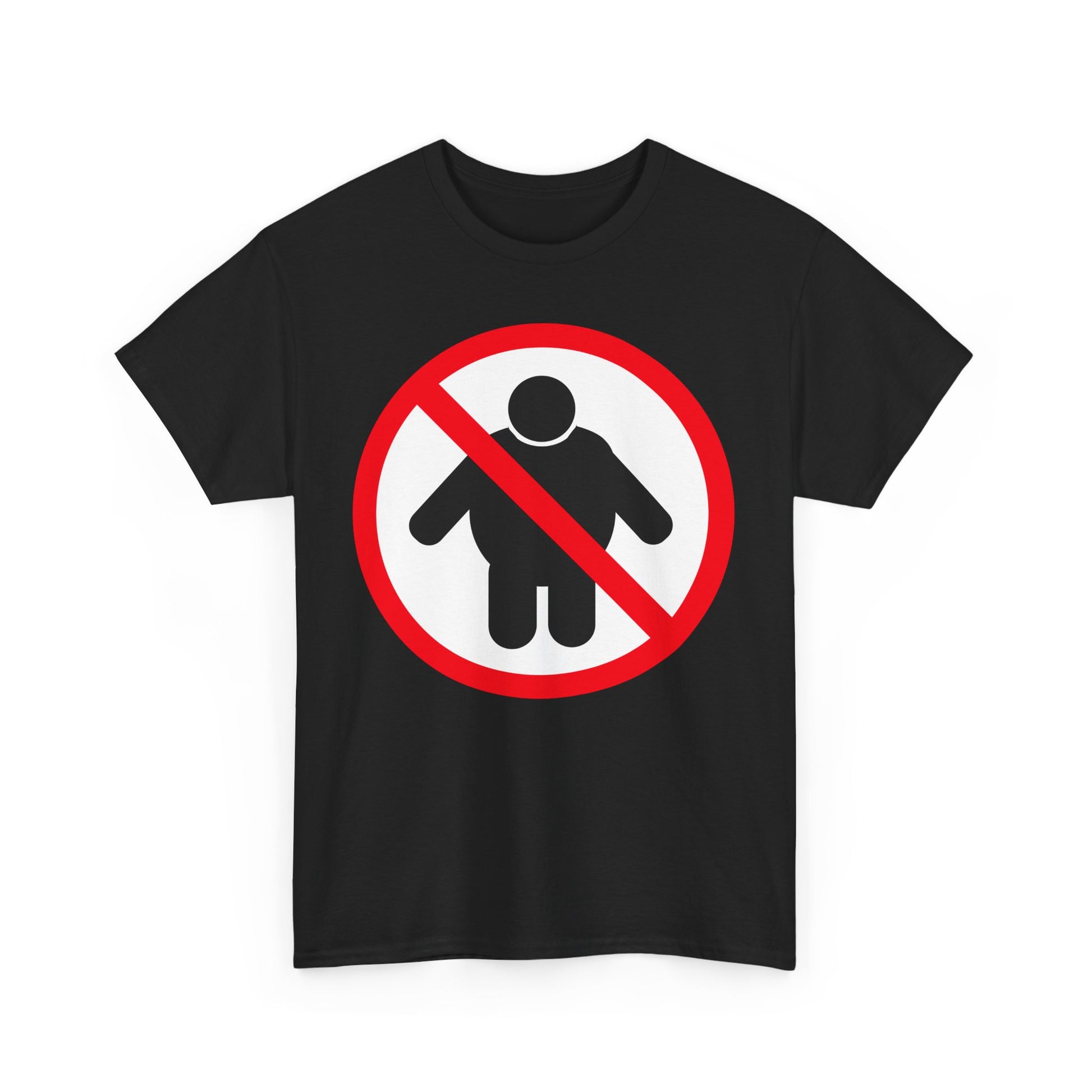 NO FAT PEOPLE ALLOWED