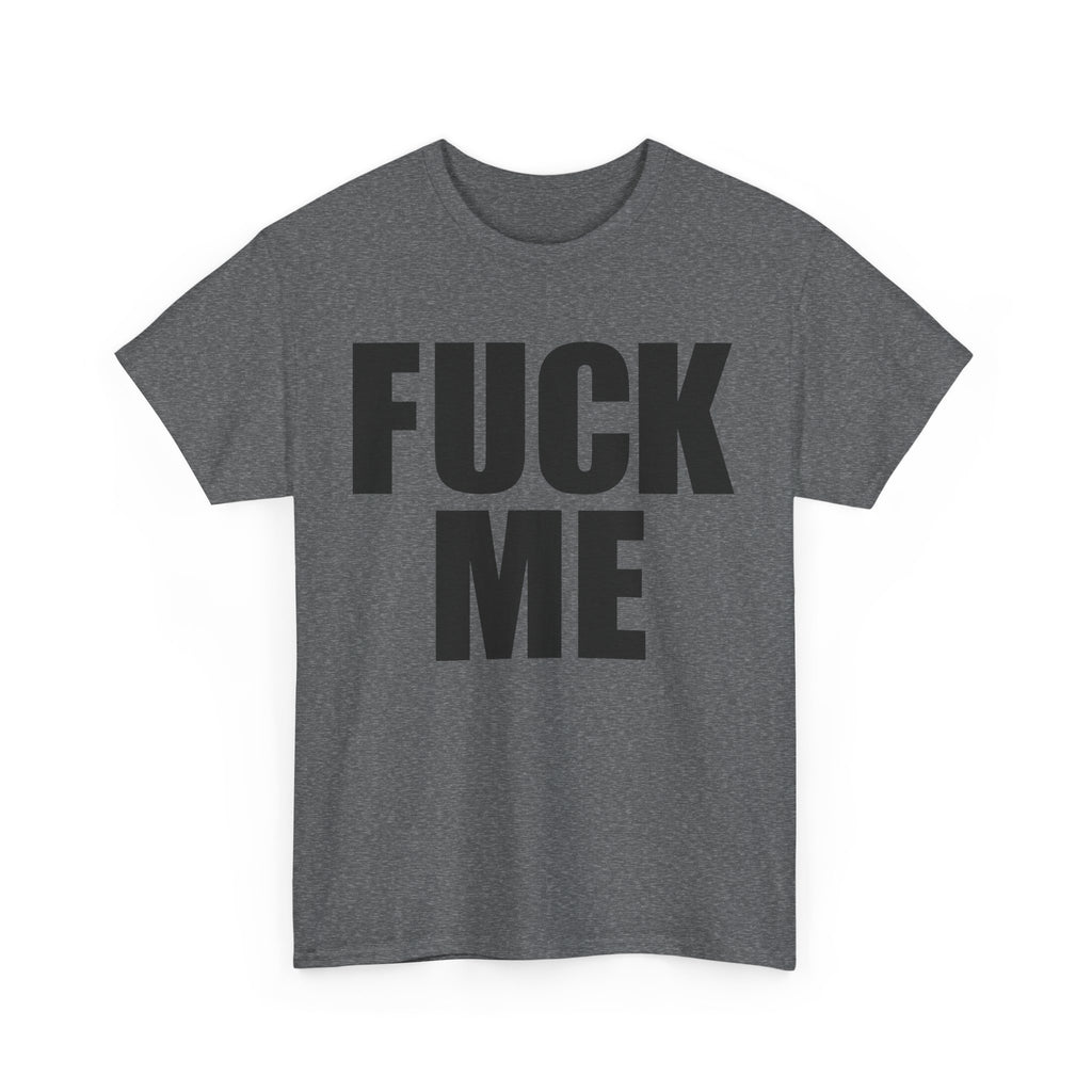 FUCK ME