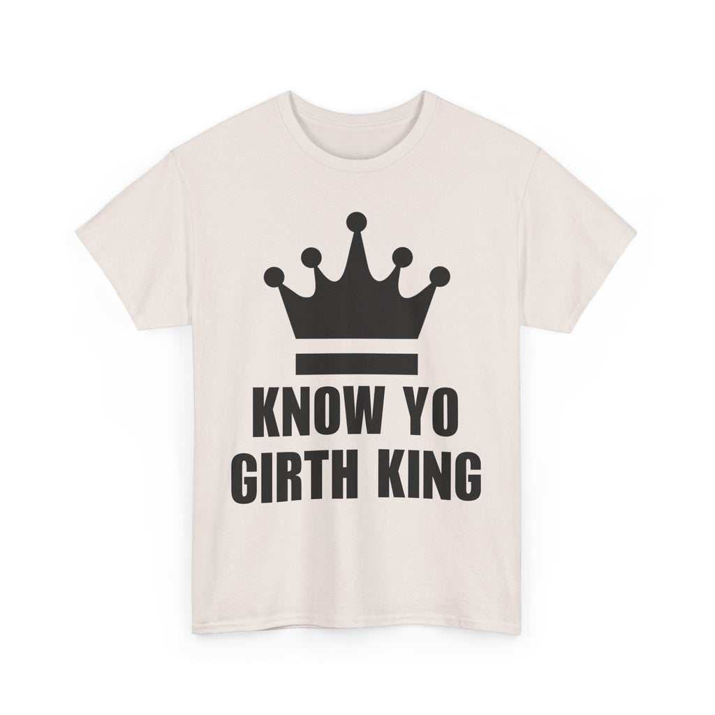 KNOW YO GIRTH KING